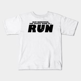 MythBusters Now remember the safety word is run Kids T-Shirt